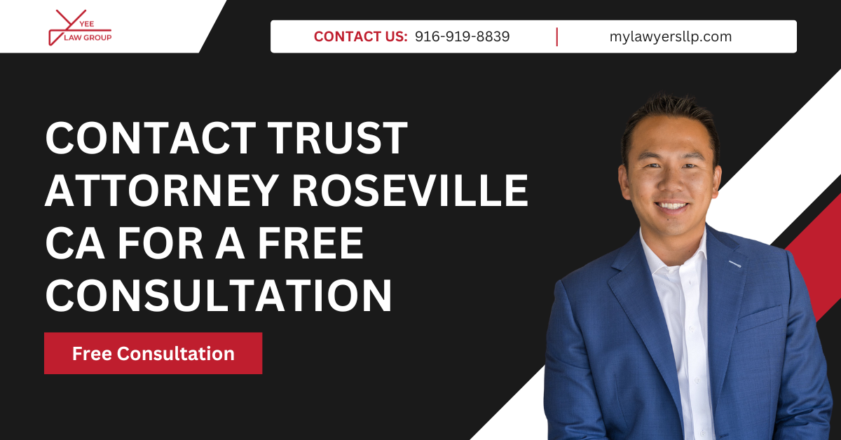 trust attorney Roseville, CA - Yee Law Group Inc.